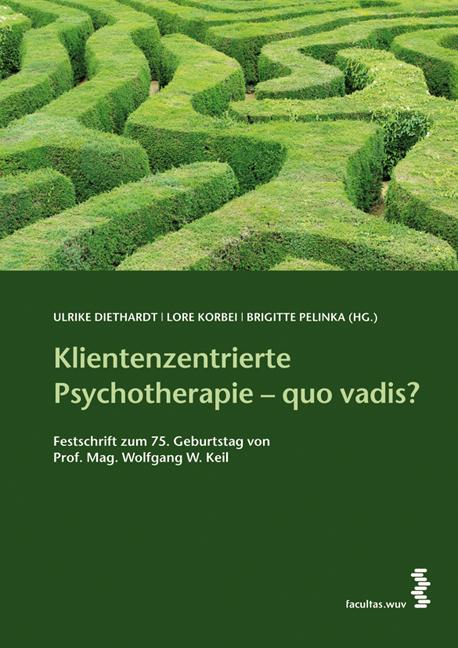 Klientenzentrierte Psychotherapie – quo vadis?