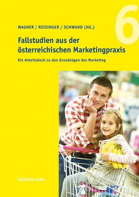 Fallstudien aus der österreichischen Marketingpraxis