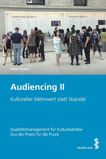 Audiencing II: Kultureller Mehrwert statt Skandal