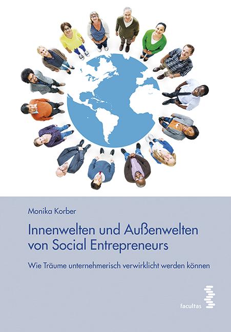 Innenwelten und Außenwelten von Social Entrepreneurs
