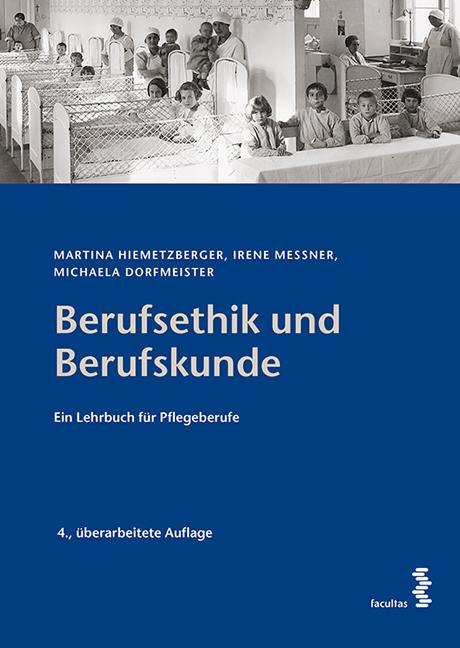 Berufsethik und Berufskunde|Ein Lehrbuch für Pflegeberufe. 13.06.2016. Paperback / softback.