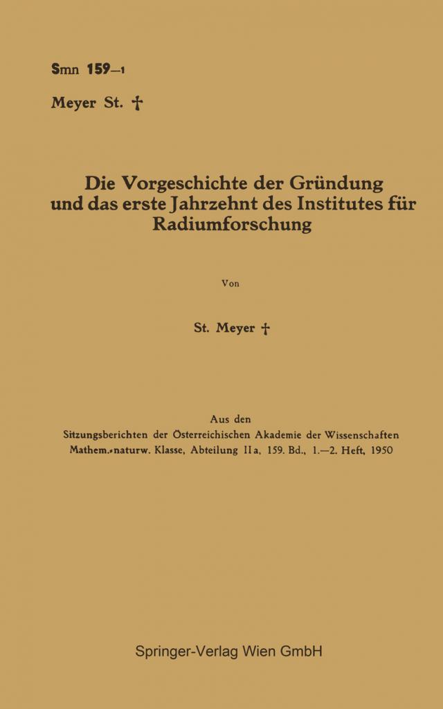 Die Vorgeschichte der Gründung und das erste Jahrzehnt des Institutes für Radiumforschung