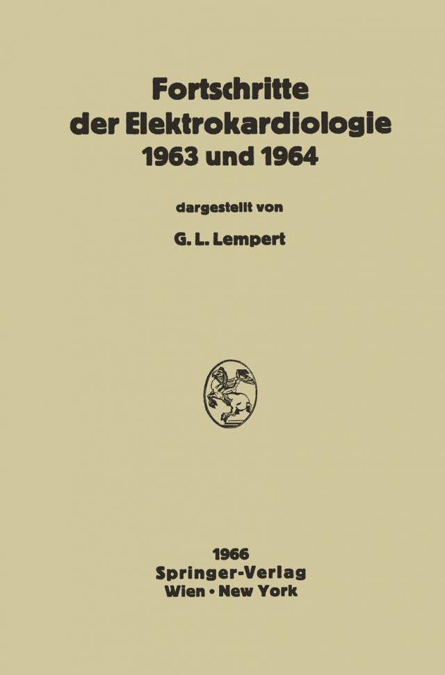 Fortschritte der Elektrokardiologie 1963 und 1964
