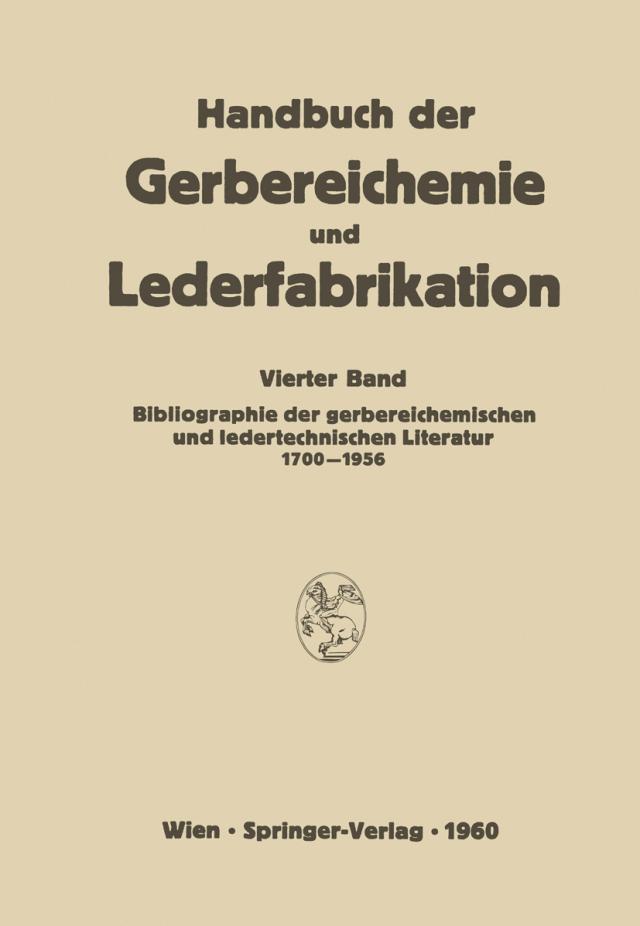 Bibliographie der gerbereichemischen und ledertechnischen Literatur 1700–1956