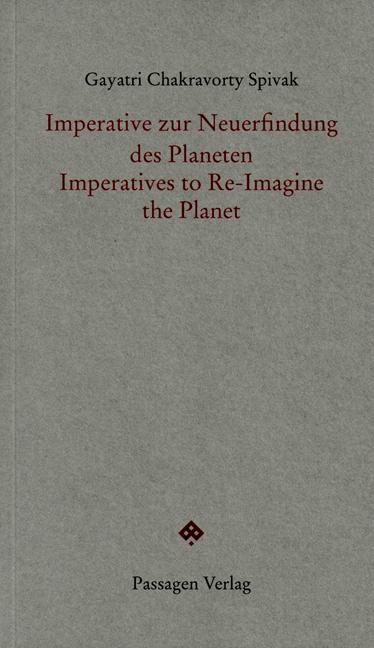 Imperative zur Neuerfindung des Planeten / Imperatives to Re-Imagine the Planet