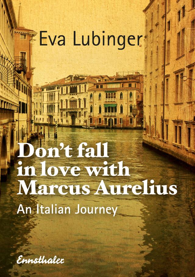 Don't Fall In Love With Marcus Aurelius