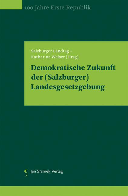 Demokratische Zukunft der (Salzburger) Landesgesetzgebung