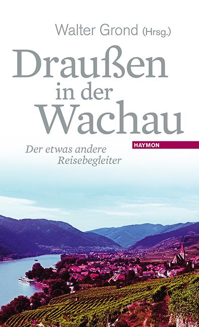 Draußen in der Wachau. Bd.3