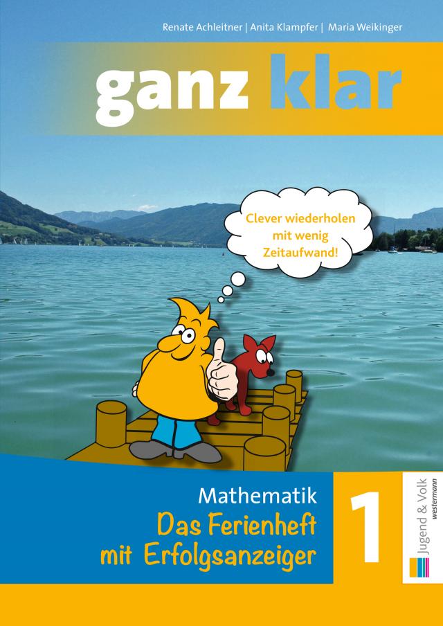 ganz klar: Mathematik 1 Das Ferienheft mit Erfolgsanzeiger. 06.2017. Book.