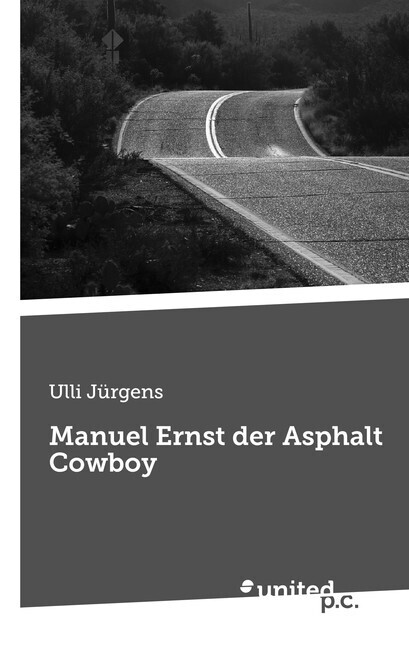 Manuel Ernst der Asphalt Cowboy