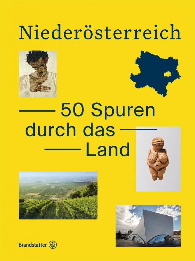 Niederösterreich. 50 Spuren durch das Land