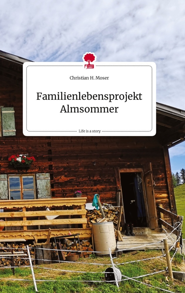 Familienlebensprojekt Almsommer. Life is a Story - story.one