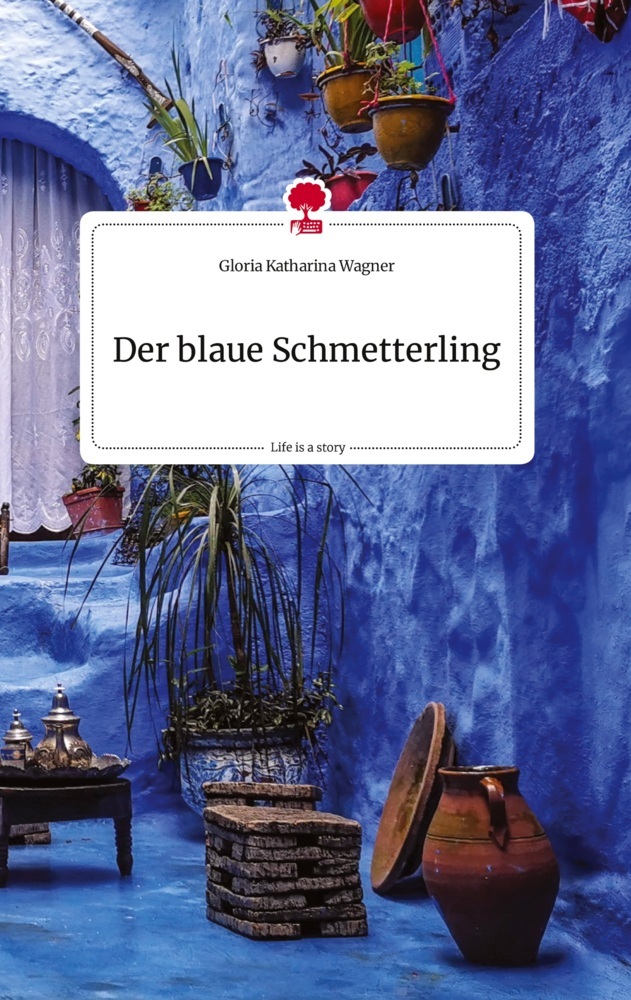 Der blaue Schmetterling. Life is a Story - story.one