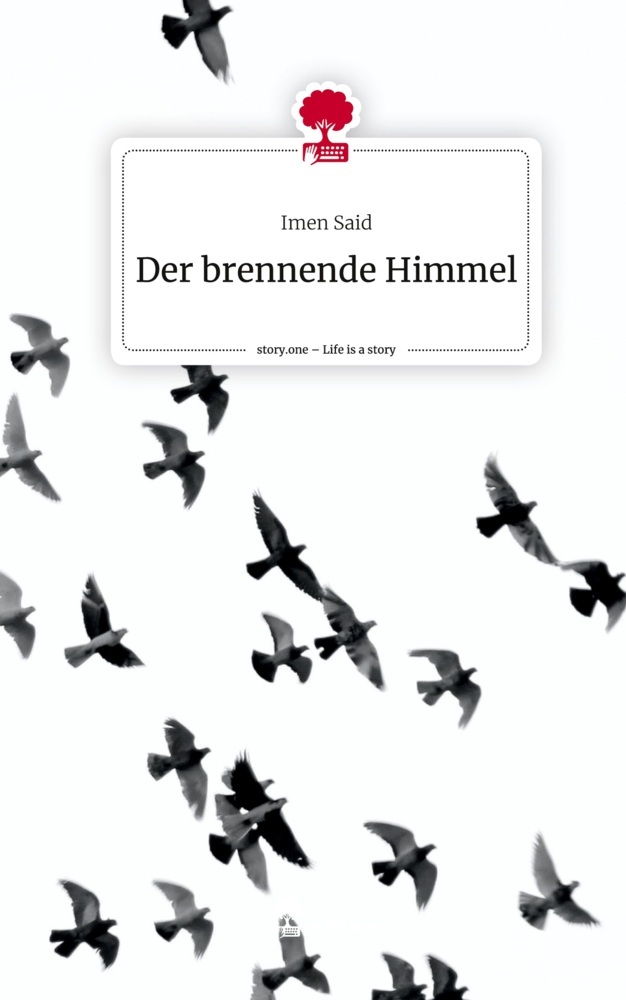 Der brennende Himmel. Life is a Story - story.one