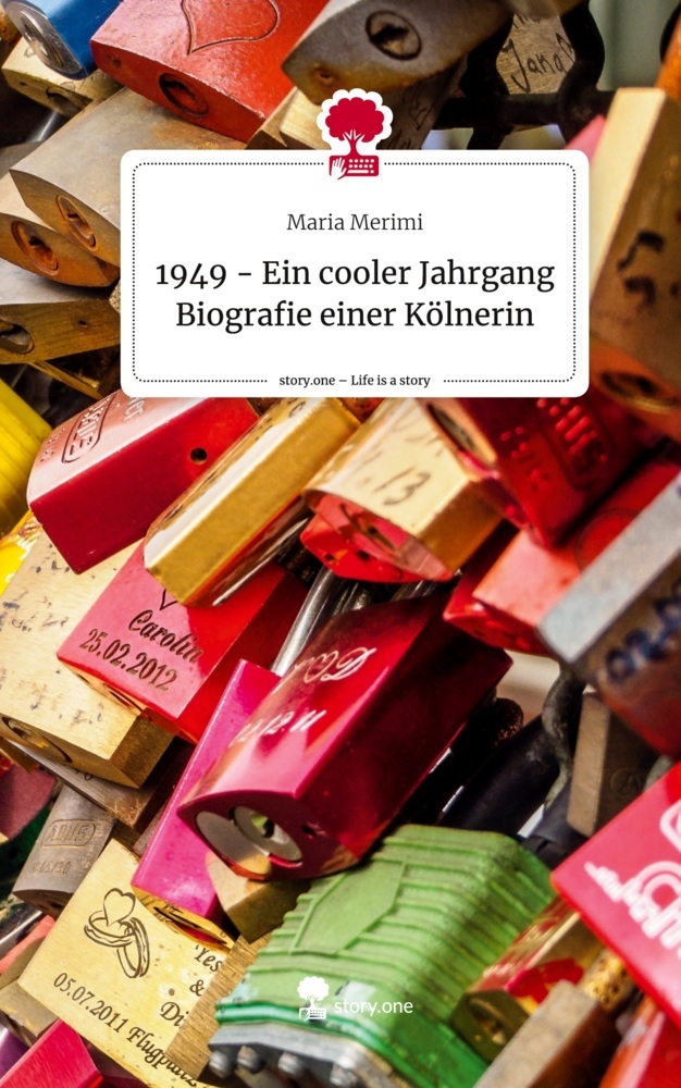 1949 - Ein cooler Jahrgang  Biografie einer Kölnerin. Life is a Story - story.one