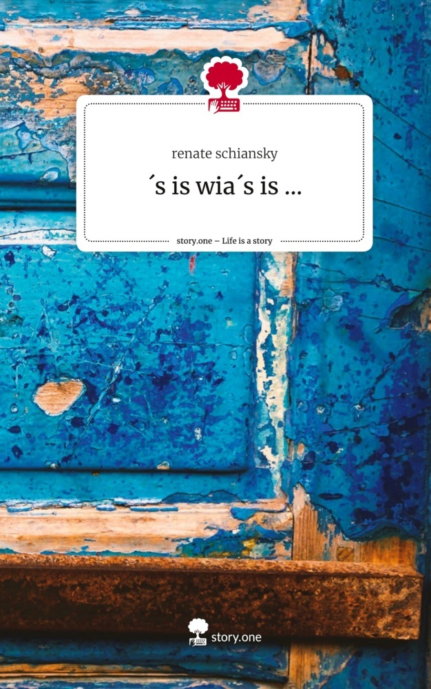 ´s is wia´s is .... Life is a Story - story.one