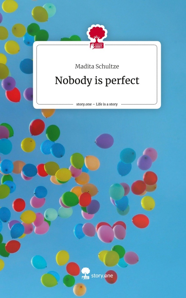 Nobody is perfect. Life is a Story - story.one