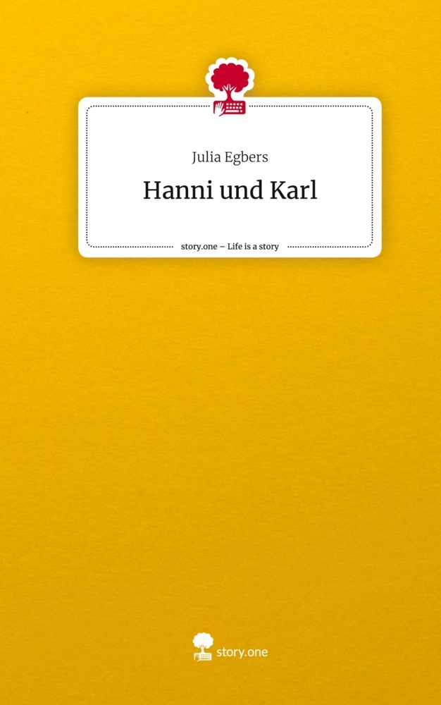 Hanni und Karl. Life is a Story - story.one