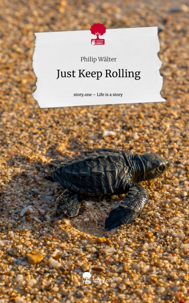 Just Keep Rolling. Life is a Story - story.one