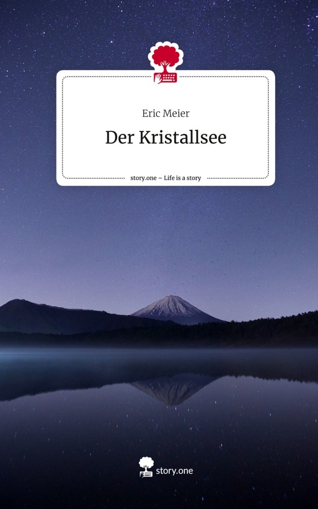Der Kristallsee. Life is a Story - story.one
