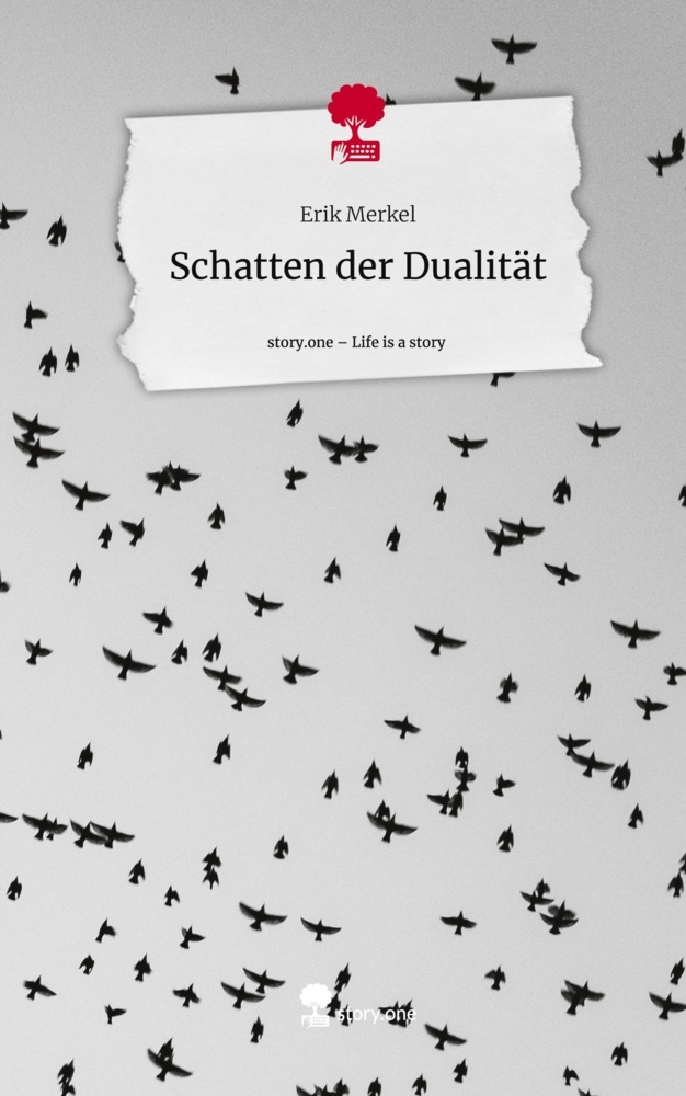 Schatten der Dualität. Life is a Story - story.one