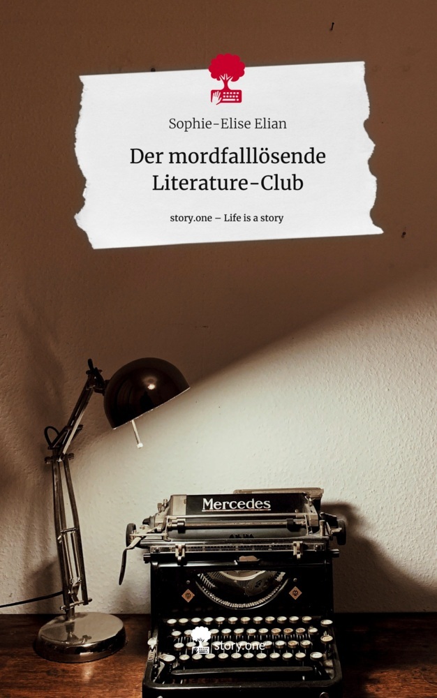 Der mordfalllösende Literature-Club. Life is a Story - story.one