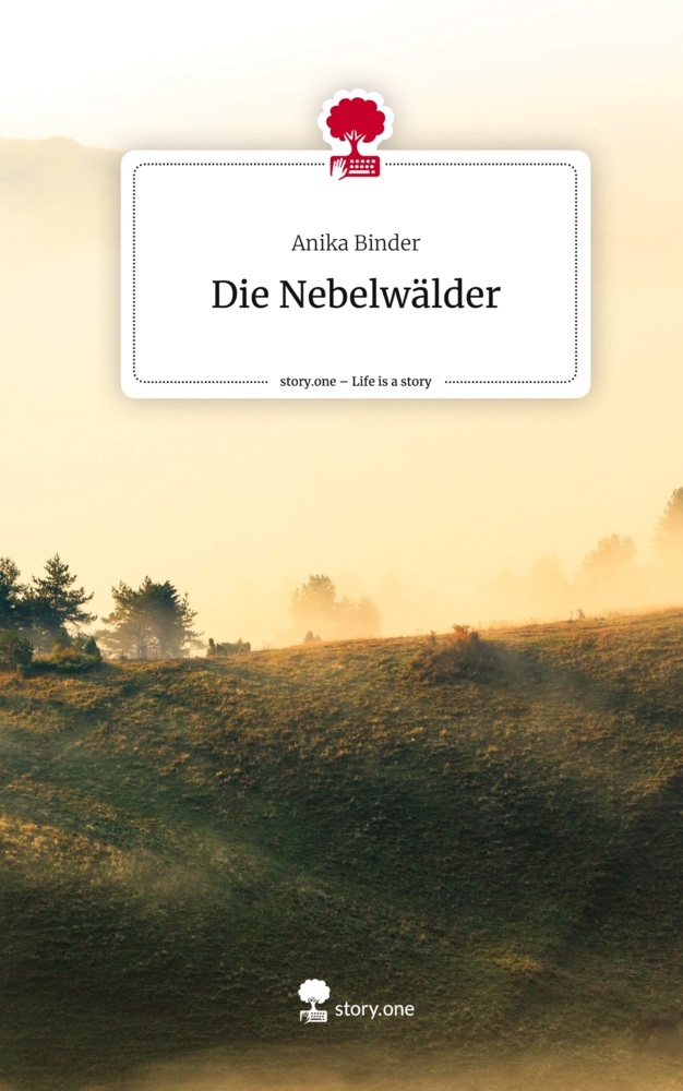 Die Nebelwälder. Life is a Story - story.one