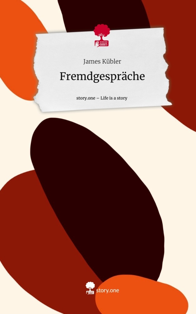 Fremdgespräche. Life is a Story - story.one