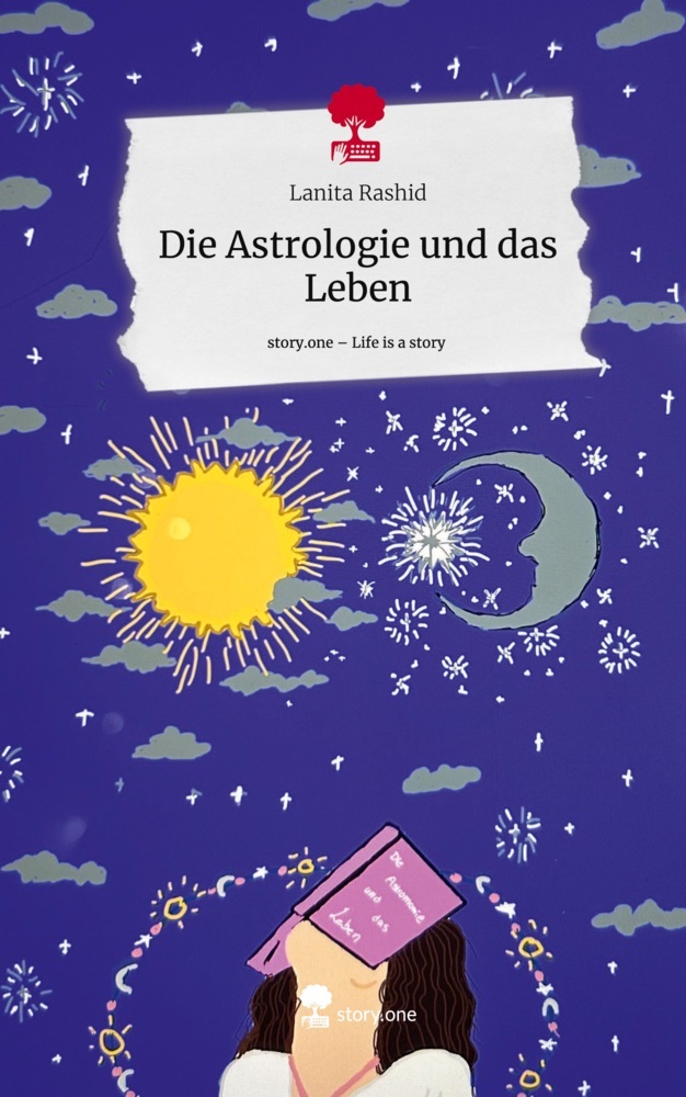 Die Astrologie und das Leben. Life is a Story - story.one