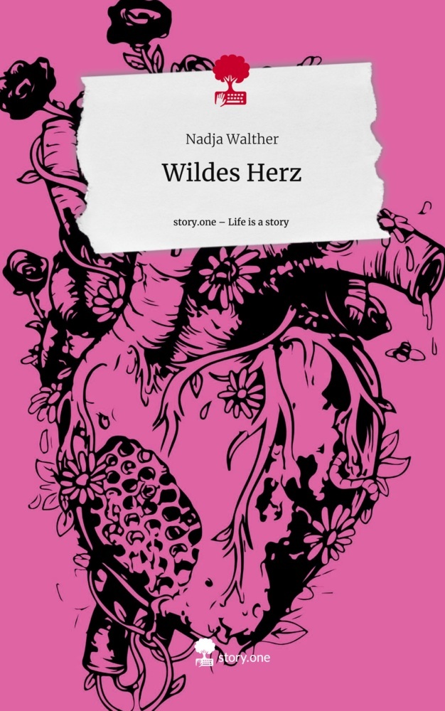 Wildes Herz. Life is a Story - story.one