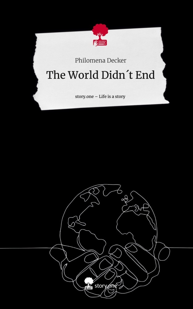The World Didn´t End. Life is a Story - story.one