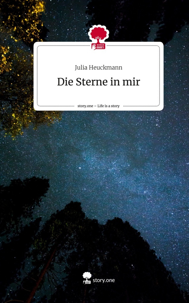 Die Sterne in mir. Life is a Story - story.one