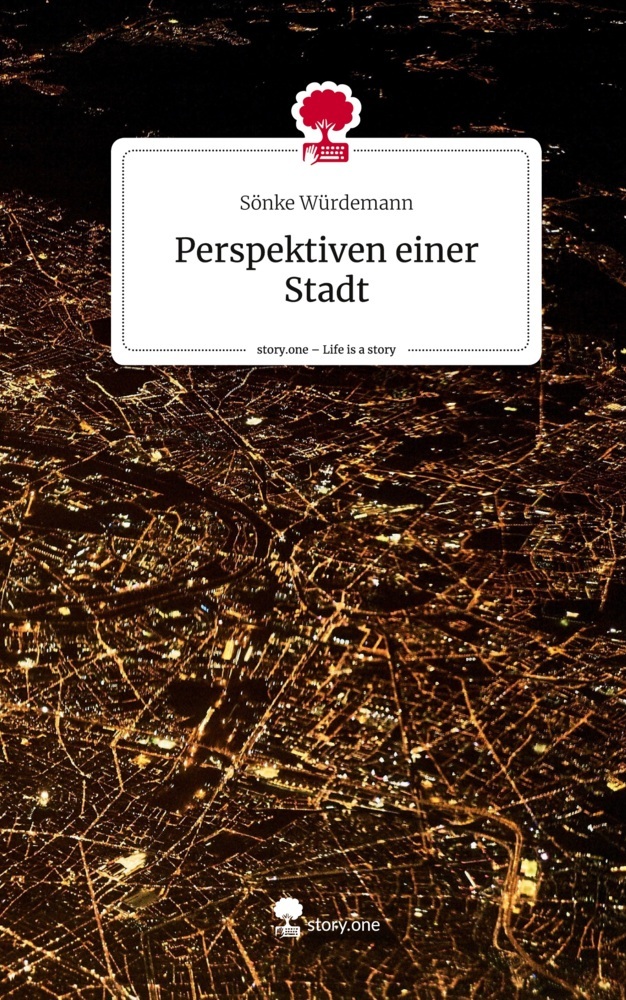 Perspektiven einer Stadt. Life is a Story - story.one