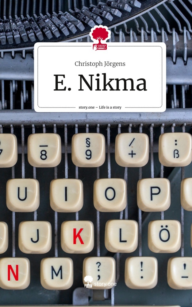 E. Nikma. Life is a Story - story.one