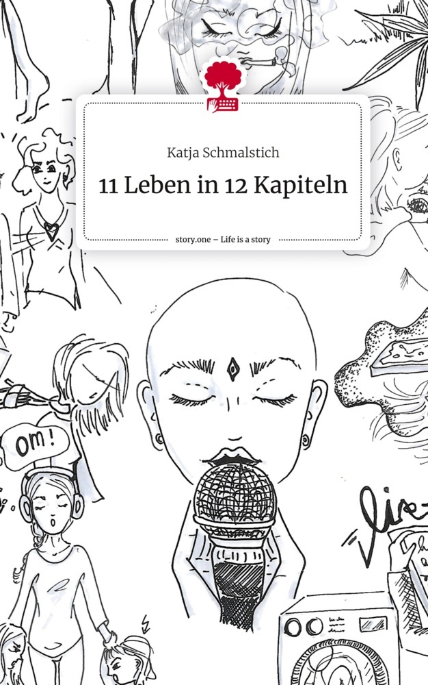11 Leben in 12 Kapiteln. Life is a Story - story.one