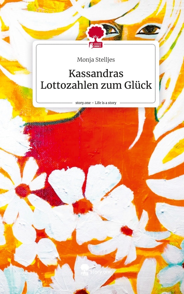 Kassandras Lottozahlen zum Glück. Life is a Story - story.one