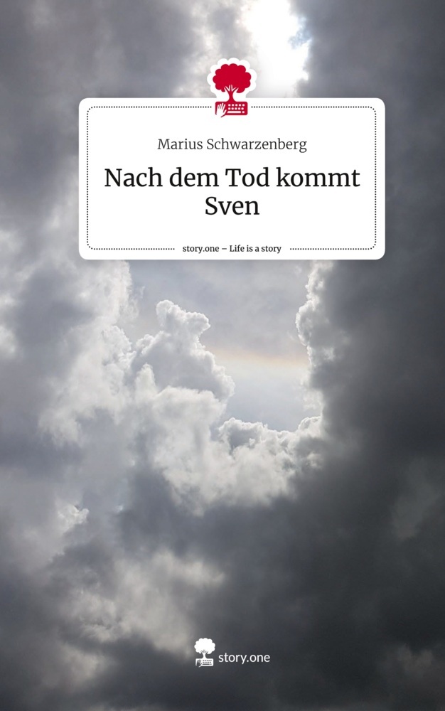 Nach dem Tod kommt Sven. Life is a Story - story.one