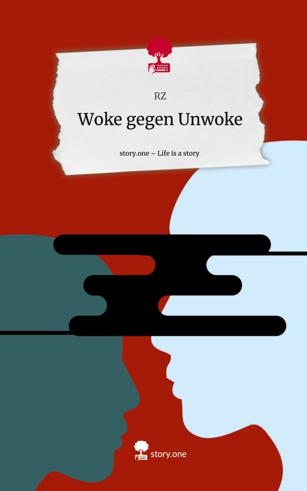 Woke gegen Unwoke. Life is a Story - story.one