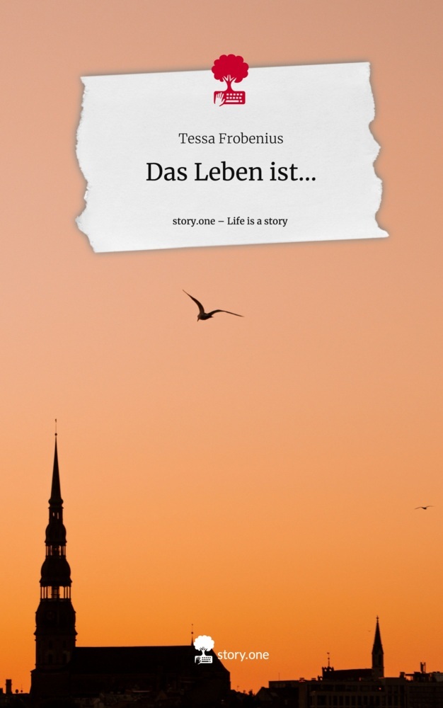 Das Leben ist.... Life is a Story - story.one