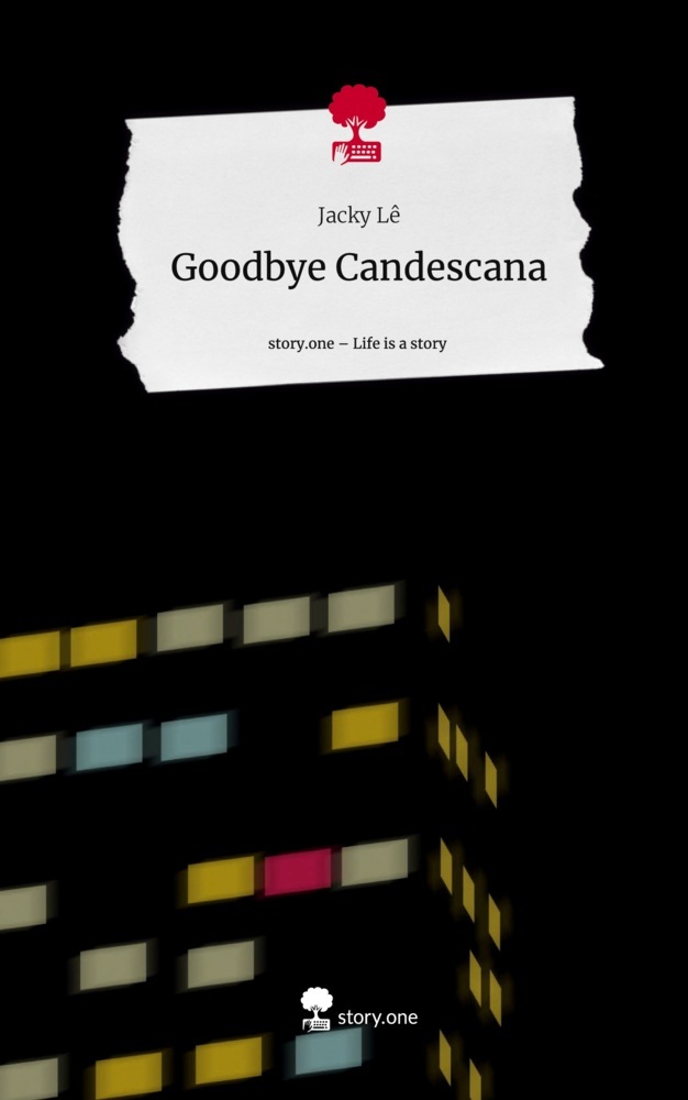 Goodbye Candescana. Life is a Story - story.one
