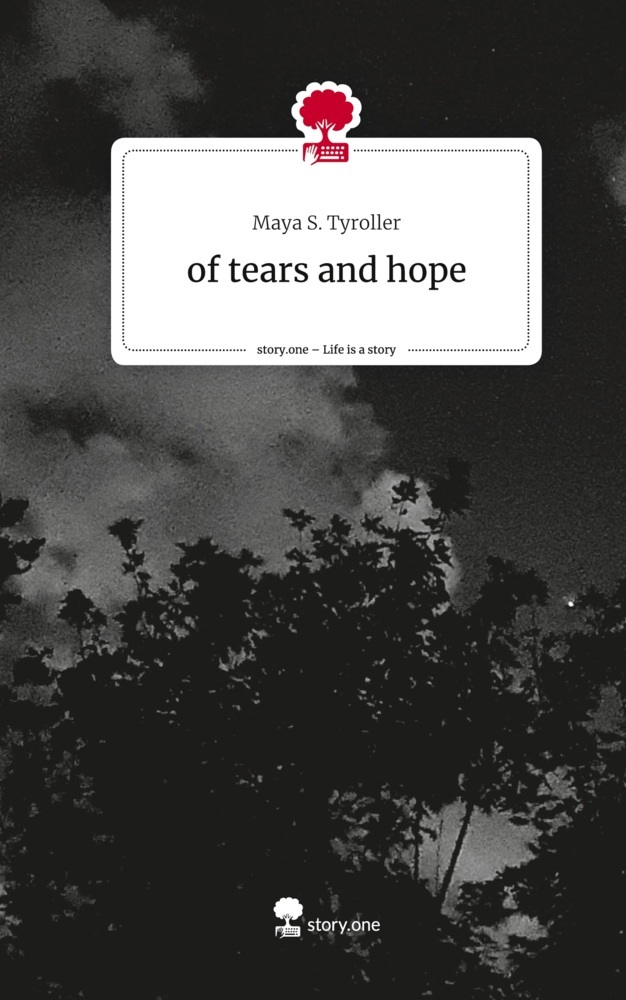 of tears and hope. Life is a Story - story.one