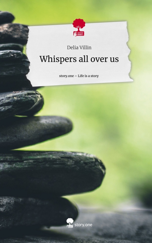 Whispers all over us. Life is a Story - story.one