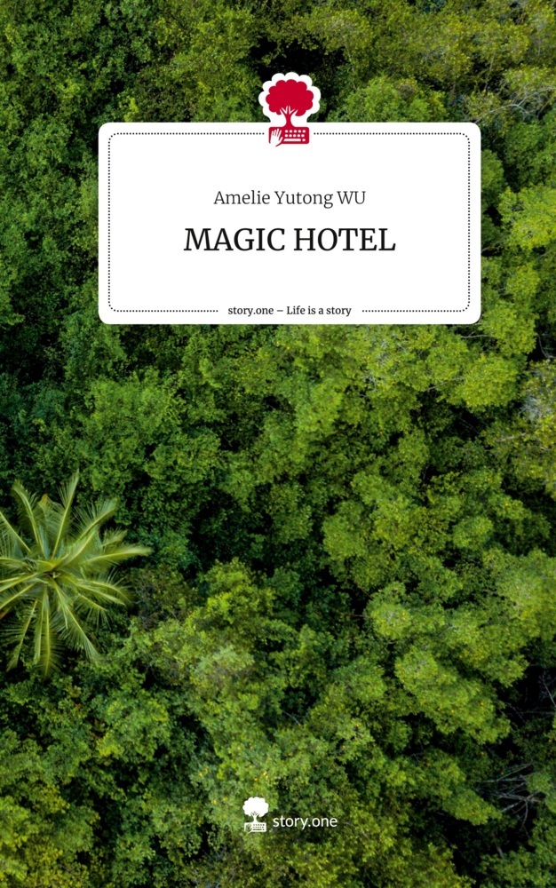 MAGIC HOTEL. Life is a Story - story.one