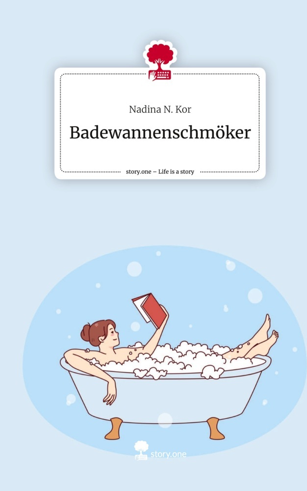 Badewannenschmöker. Life is a Story - story.one