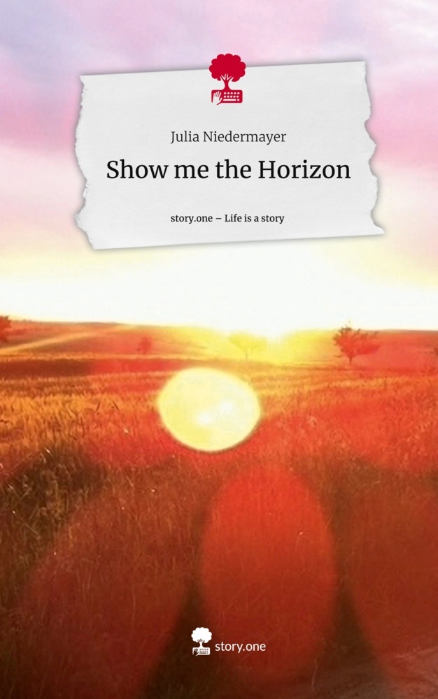 Show me the Horizon. Life is a Story - story.one
