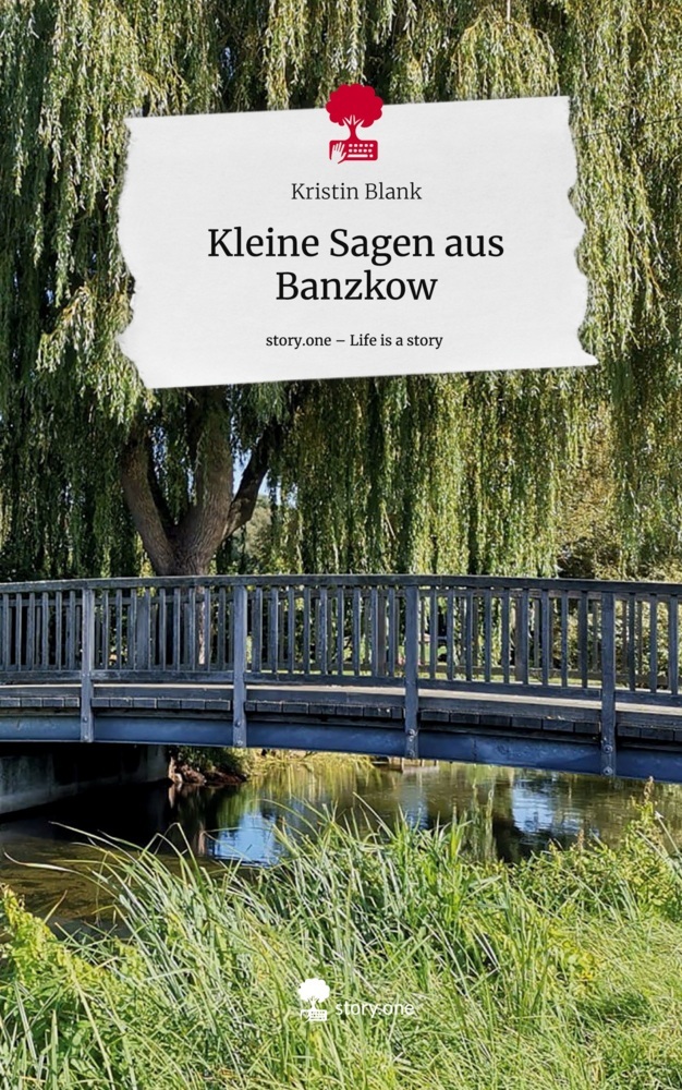 Kleine Sagen aus Banzkow. Life is a Story - story.one