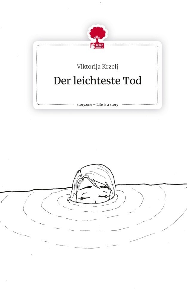 Der leichteste Tod. Life is a Story - story.one