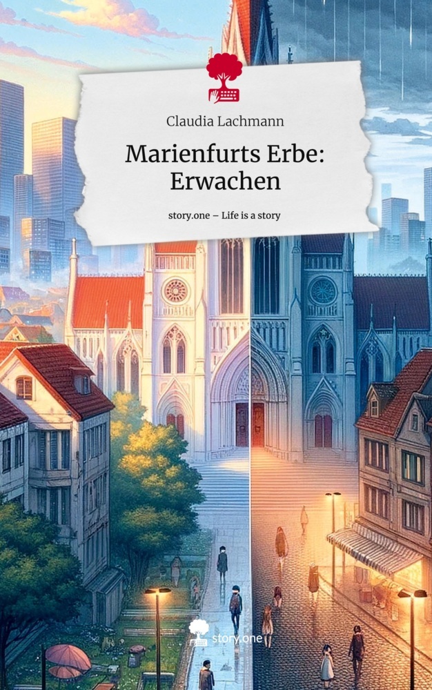 Marienfurts Erbe:  Erwachen. Life is a Story - story.one