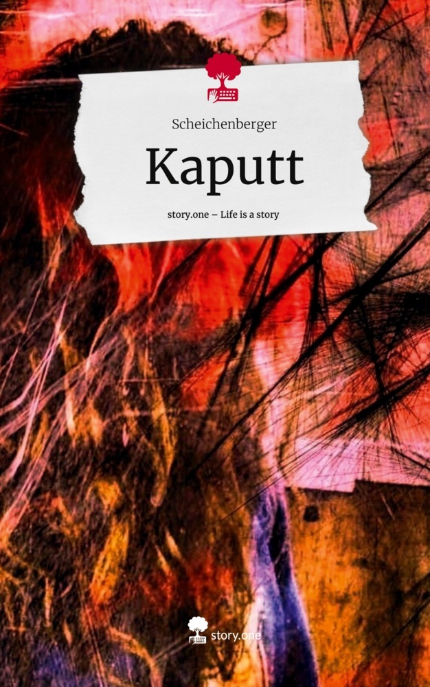 Kaputt. Life is a Story - story.one