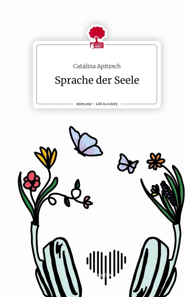 Sprache der Seele. Life is a Story - story.one